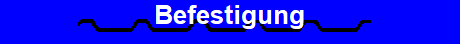 Befestigung