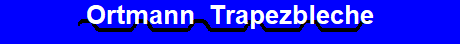 Ortmann  Trapezbleche
